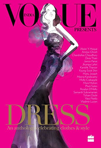 Dress: An anthology celebrating clothes and style