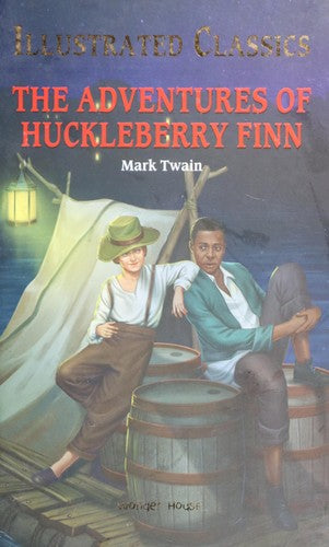 The Adventures of Huckleberry Finn : Illustrated Abridged Children Classics English Novel with Review Questions (Illustrated Classics)