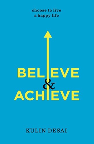 Believe and Achieve:Choose to live a happy life