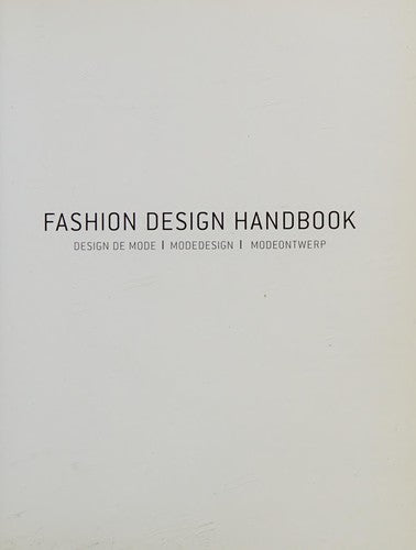 Fashion Design Handbook: Design de mode | Modedesign (E/ F/ NL/ G)