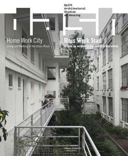 Dash 15 - HOME WORK CITY: Living and Working in the Urban Block