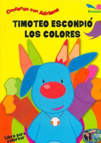 Timoteo Escondio Los Colores (Spanish Edition)