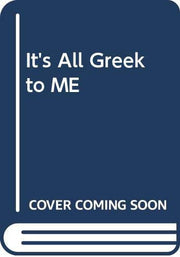 It's All Greek to ME