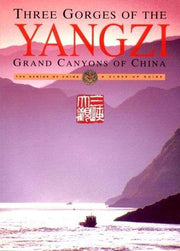 Three Gorges of the Yangzi: Grand Canyons of China (A Genius of China Close-Up Guide)