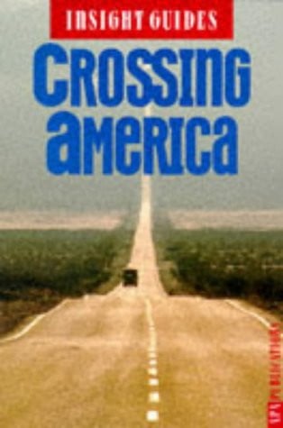 Crossing America Insight Guide (Insight Guides)