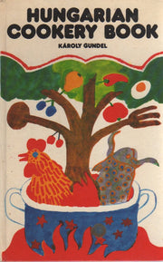 Hungarian Cookery Book: One Hundred Forty Hungarian Specialties