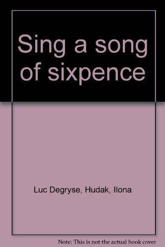 Sing a Song of Sixpence
