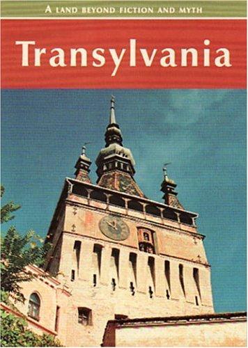 Transylvania: A Land Beyond Fiction and Myth