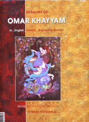 Rubaiyat of Omar Khayyam : in English, French, German & Persian.