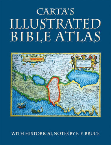 Carta's Illustrated Bible Atlas: With Historical Notes