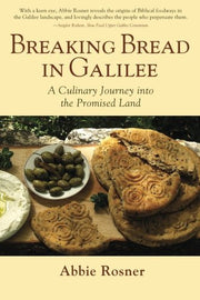 Breaking Bread in Galilee: A Culinary Journey into the Promised Land