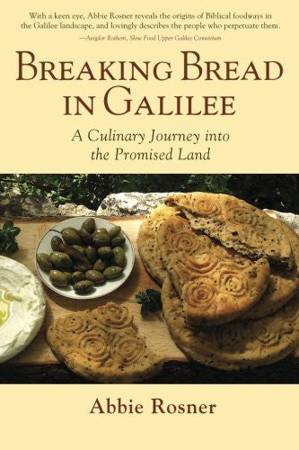 Breaking Bread in Galilee: A Culinary Journey into the Promised Land