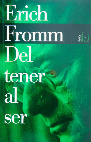 Del tener al ser (Spanish Edition)