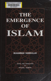 Emergence of Islam: Lectures Delivered at Islamia University, Bahawalpur, 1980