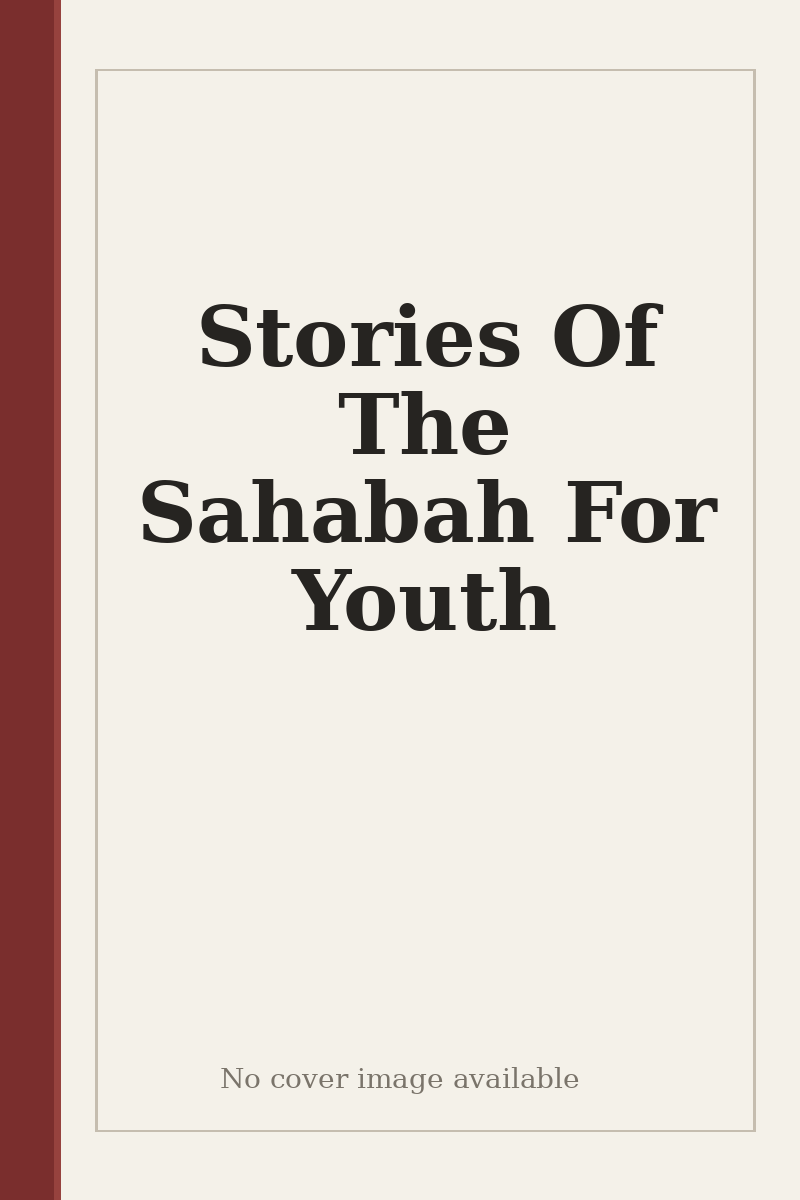 Stories Of The Sahabah For Youth - no cover image available