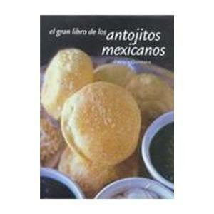El Gran Libro De Los Antojitos Mexicanos (Artes visuales)