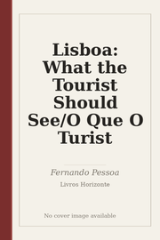 Lisboa: What the Tourist Should See/O Que O Turist