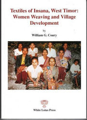Textiles of Insana Western Timor: Women Weaving and Village Background