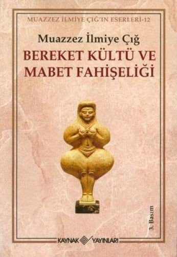 BEREKET KÜLTÜ VE MABET FAHISELIGI