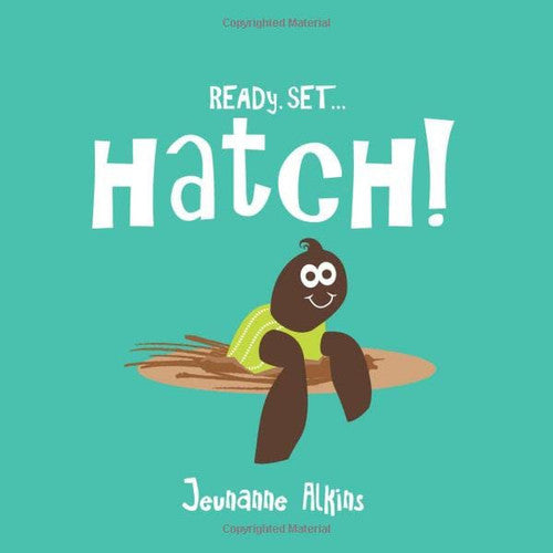 Ready. SET. HATCH!