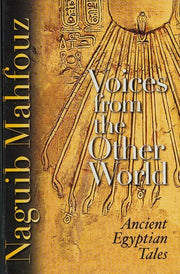 Voices from the Other World: Ancient Egyptian Tales