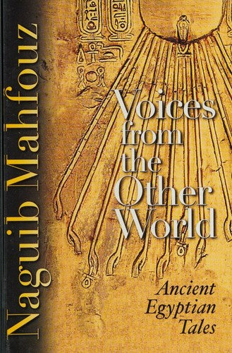 Voices from the Other World: Ancient Egyptian Tales