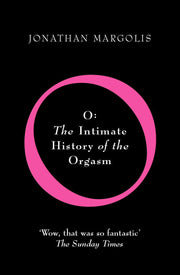 OThe Intimate History of the Orgasm