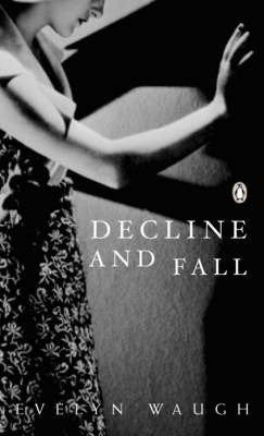 Decline and Fall by Waugh, Evelyn ( Author ) ON Aug-28-2003, Paperback