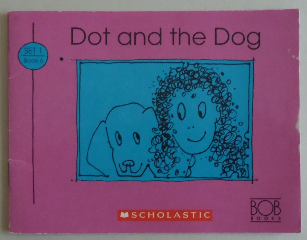Dot and the Dog (Bob Books First!, Level A, Set 1, Book 6)) by bobby lynn maslen (1996-05-03)