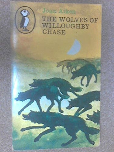 The wolves of Willoughby Chase (Puffin books)