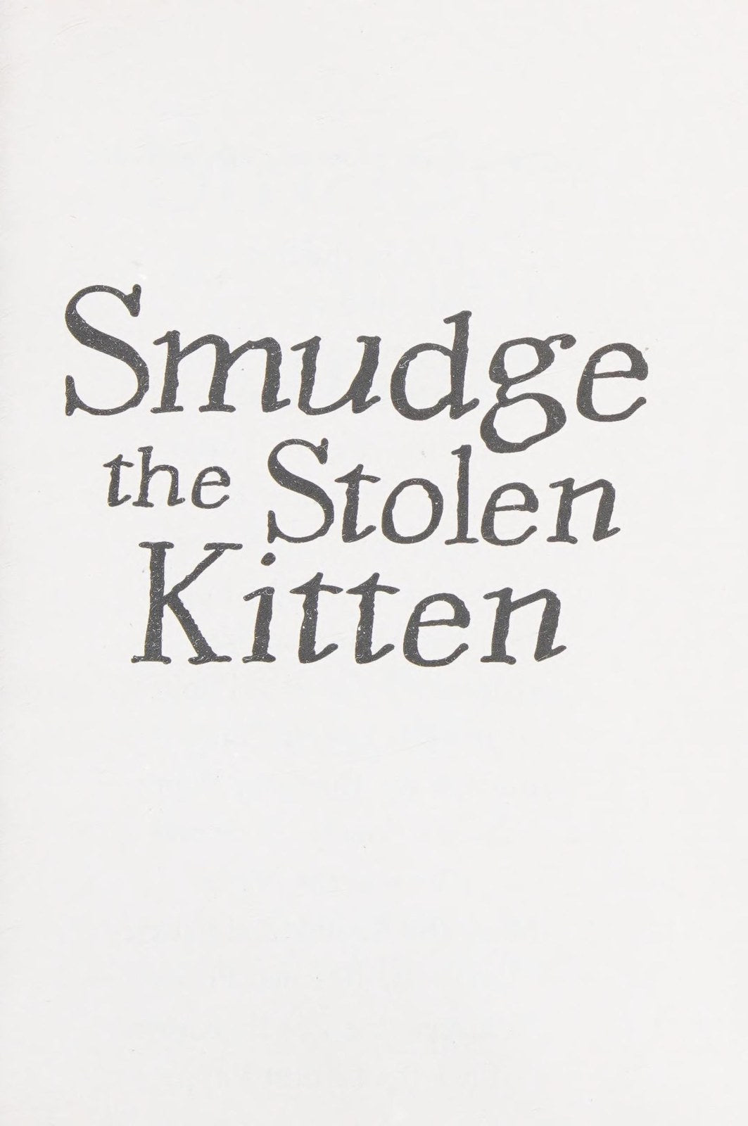 Smudge the Stolen Kitten