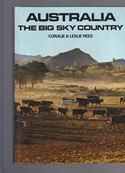 Australia the Big Sky Country by Rees, Coralie and Leslie