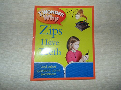 I Wonder Why Zips Have Teeth