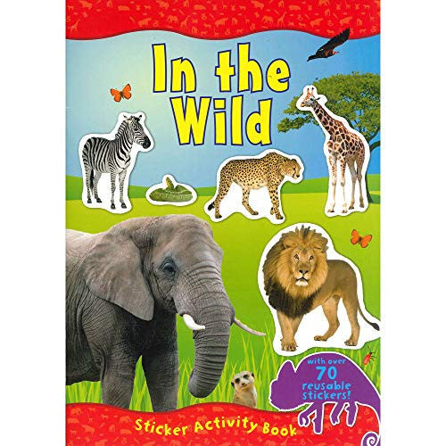 Amazing World In The Wild Sticker Activity Book Over 70 Reusable Stickers
