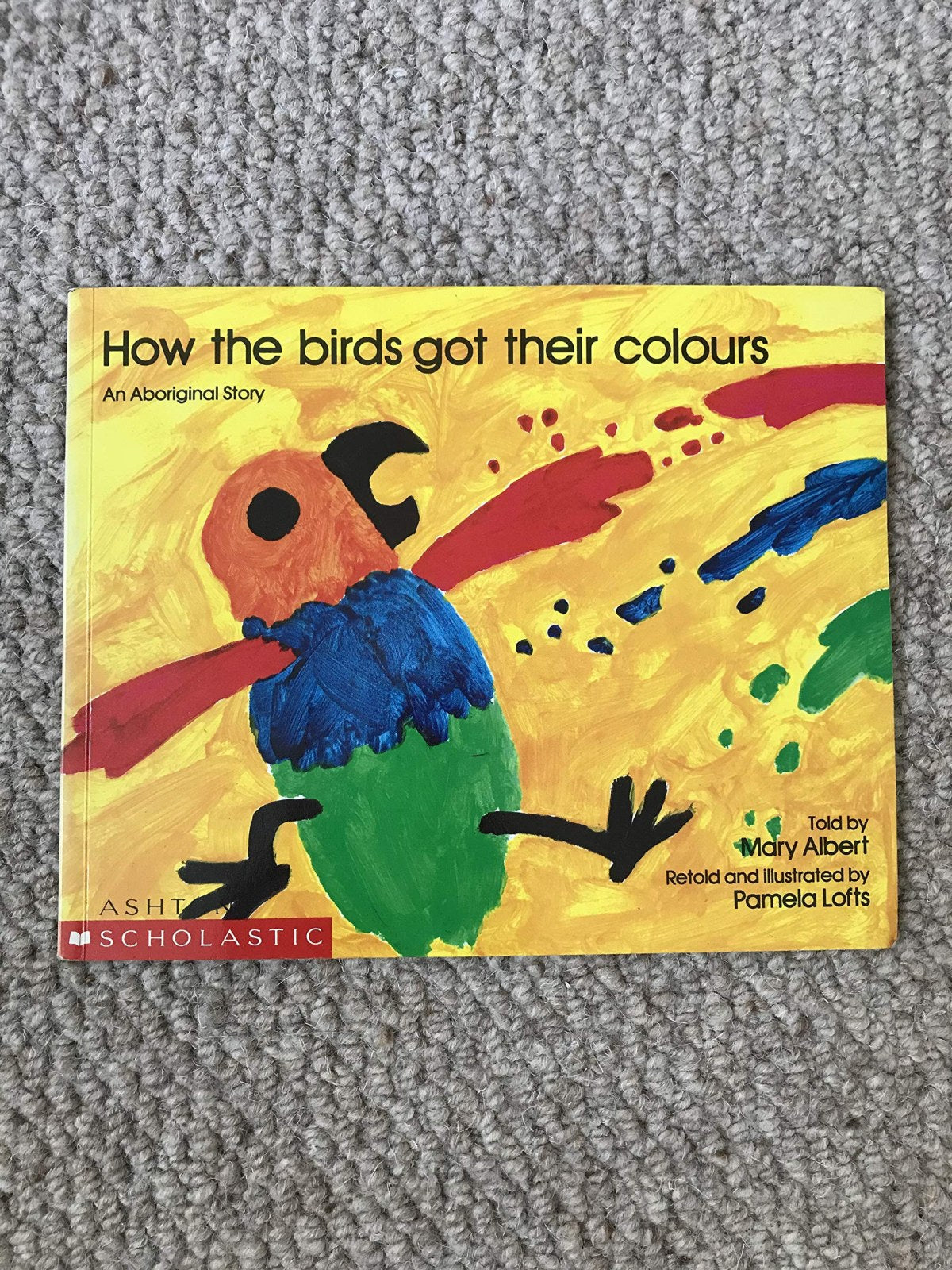 How the birds got their colours: an Aboriginal story