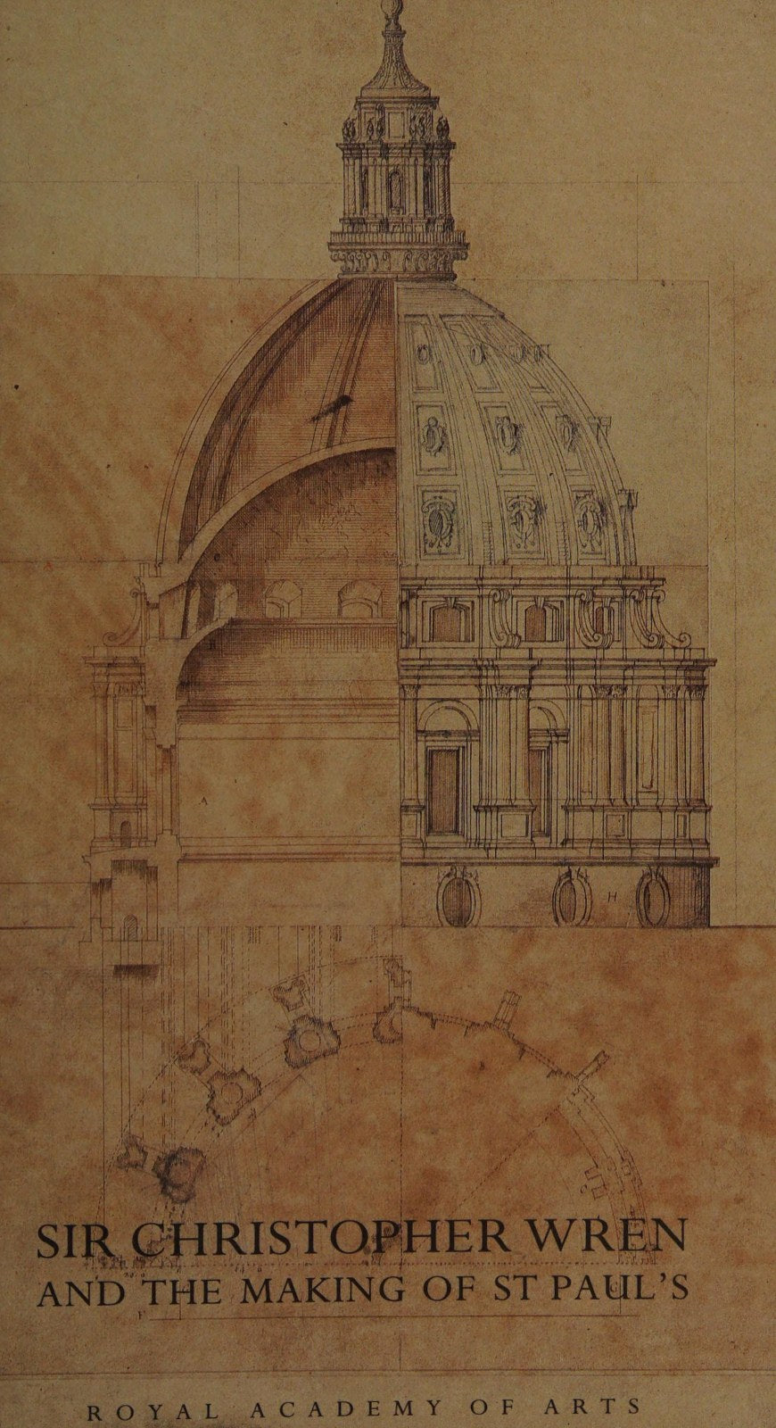 Sir Christopher Wren and the Making of St Pauls