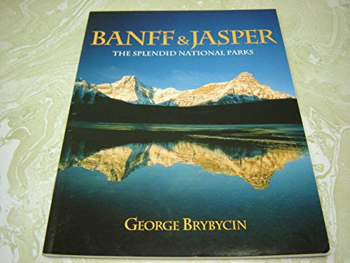 Banff & Jasper - The Splendid National Parks