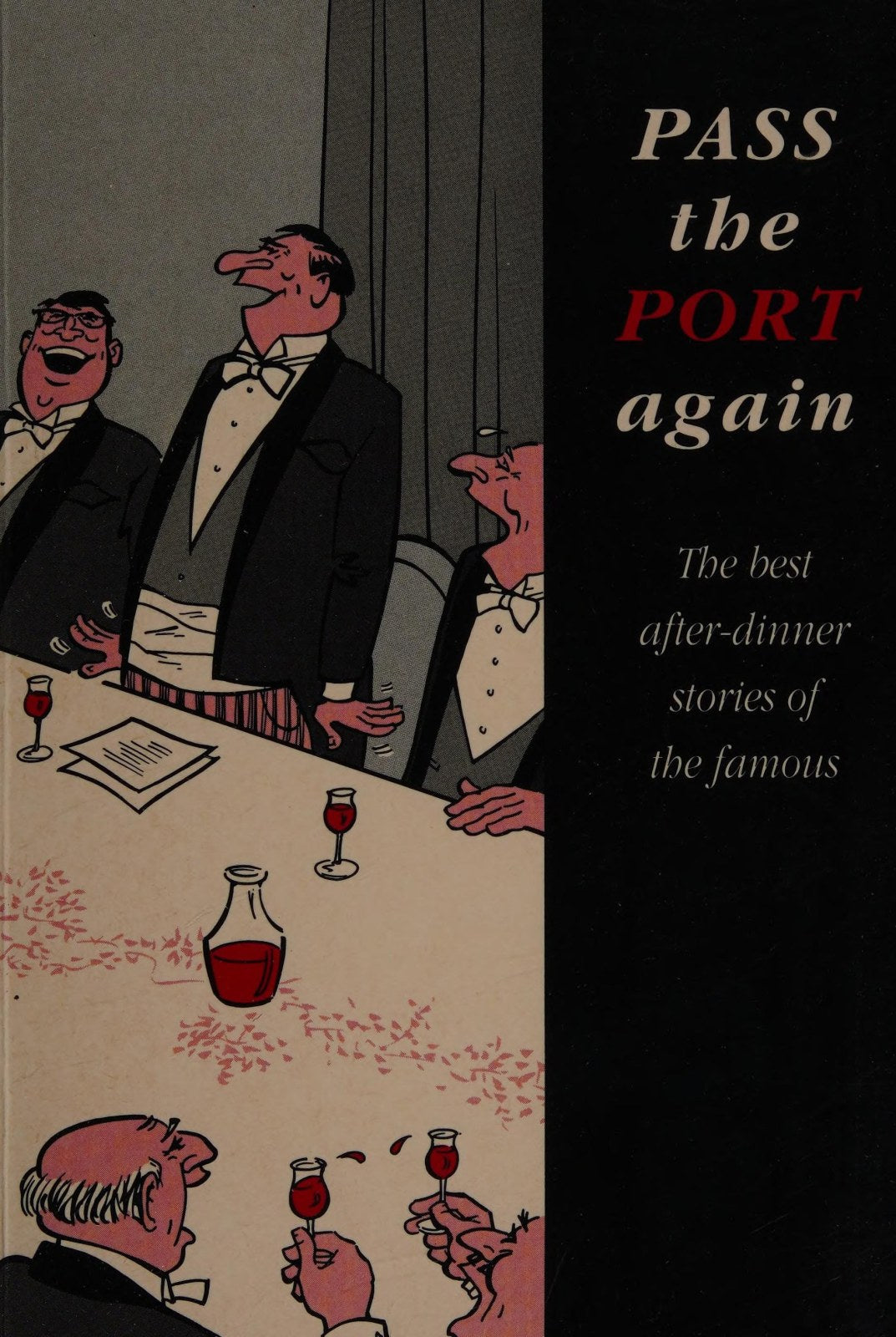 Pass The Port Again: The Best After-Dinner Stories of the Famous