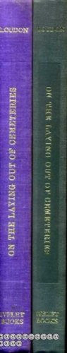 On the Laying out, planting and managing of Cemeteries and on the improvement of Churchyards
