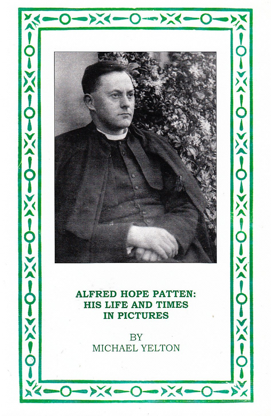 ALFRED HOPE PATTERN: HIS LIFE AND TIMES IN PICTURES