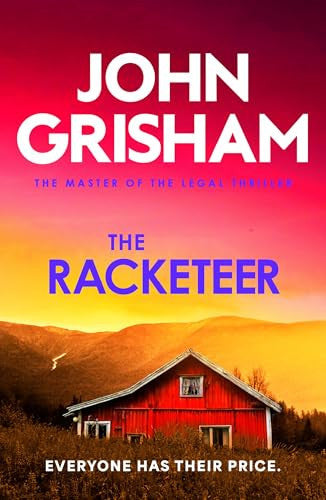 The Racketeer: The gripping crime thriller from the number 1 Sunday Times bestselling author