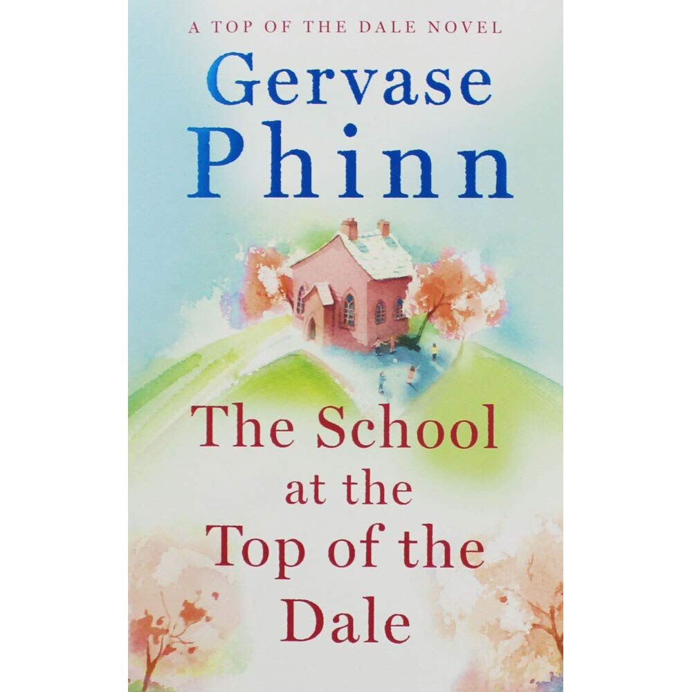 Gervaise Phinn The School at the Top of the Dale