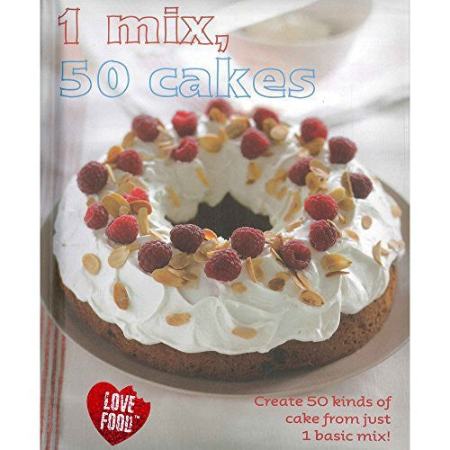 1 Mix, 50 Cakes - Create 50 kinds of cake from just 1 basic mix! Love Food Series