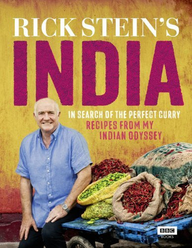 Rick Stein's India: In Search of the Perfect Curry: Recipes from My Indian Odyssey by Rick Stein (2014-05-01)
