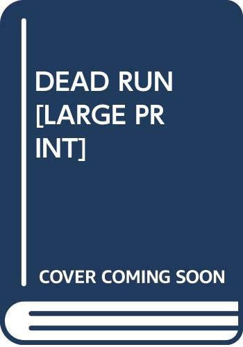 DEAD RUN [LARGE PRINT]