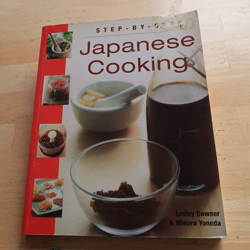 Step-By- Step Japanese Cooking by Downer, Lesley & Yoneda, Minoru (2005) Paperback