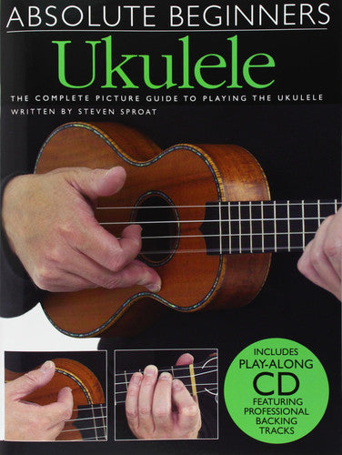 Absolute Beginners: Ukulele (Book And CD) - Sheet Music, CD