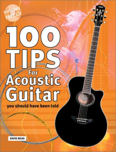 100 Tips for Acoustic Guitar You Should Have Been Told (Book & CD)