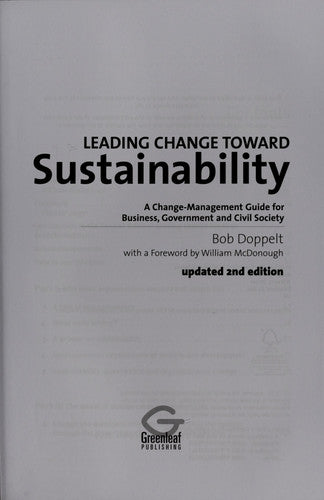 Leading Change toward Sustainability: A Change-Management Guide for Business, Government and Civil Society