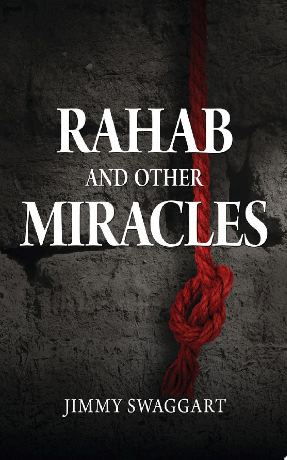 RAHAB AND OTHER MIRACLES